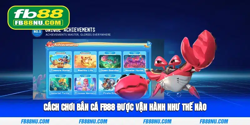 Cách chơi bắn cá FB88 được vận hành như thế nào