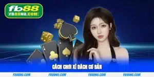 cách chơi xì dách cơ bản