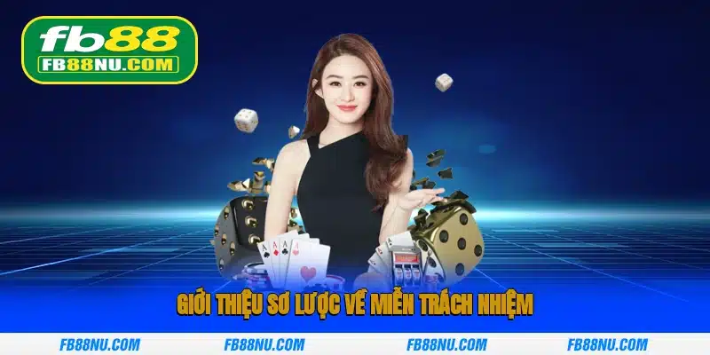 Giới thiệu sơ lược về miễn trách nhiệm