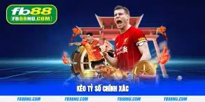 Kèo tỷ số chính xác