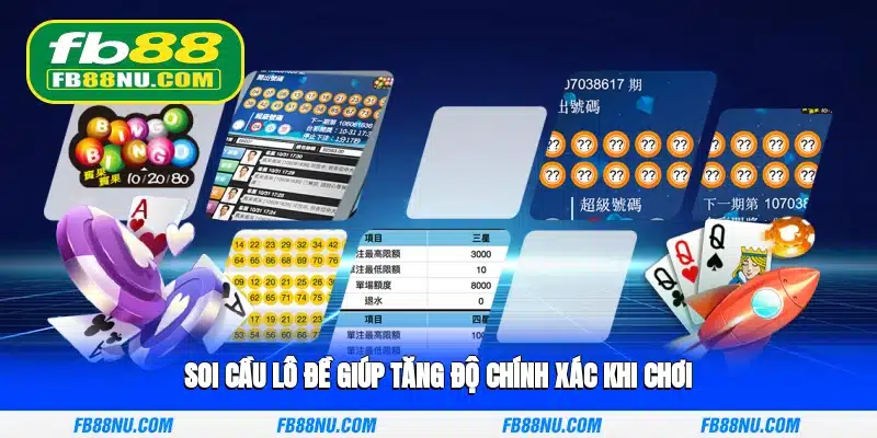 Soi cầu lô đề giúp tăng độ chính xác khi chơi
