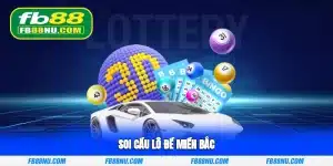 Soi cầu lô đề miền Bắc