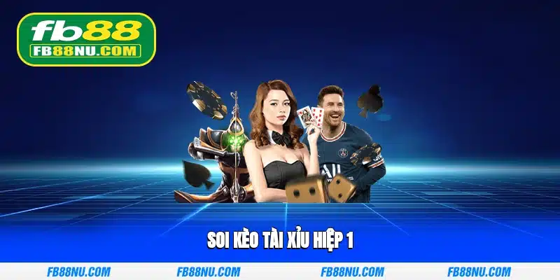 soi kèo tài xỉu hiệp 1